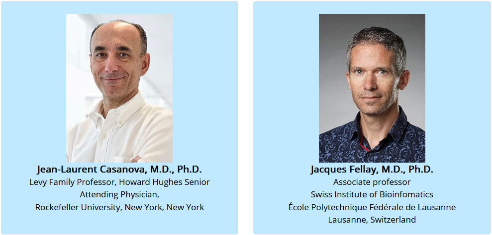 Jean-Laurent Casanova, M.D., Ph.D. and Jacques Fellay, M.D., Ph.D.